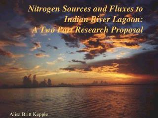 Nitrogen Sources and Fluxes to Indian Stream Tidal pond: A Two Section Research Proposition