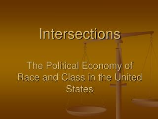 Convergences The Political Economy of Race and Class in the United States