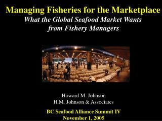 Overseeing Fisheries for the Commercial center What the Worldwide Fish Market Needs from Fishery Chiefs