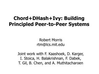 Chord DHash Ivy: Building Principled Distributed Frameworks