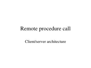 Remote technique call