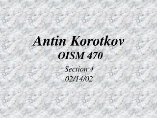  Antin Korotkov OISM 470 Section 4 02 