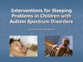  Mediations for Sleeping Problems in Children with Autism Spectrum Disorders 