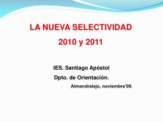 LA NUEVA SELECTIVIDAD 2010 y 2011 