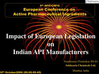  Effect of European Legislation on Indian API Manufacturers 