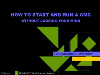  Instructions to START AND RUN A CMC WITHOUT LOOSING YOUR MIND 