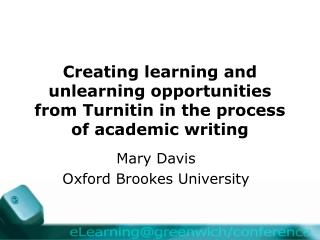  Making taking in and unlearning open doors from Turnitin during the time spent scholarly written work 