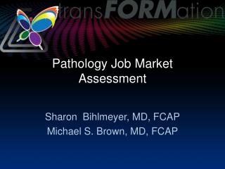  Pathology Job Market Assessment 