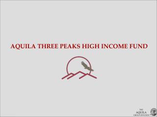  AQUILA THREE PEAKS HIGH INCOME FUND 