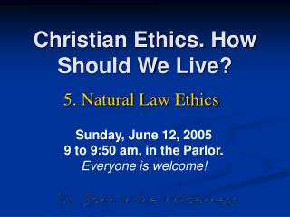  Christian Ethics. In what capacity Should We Live 