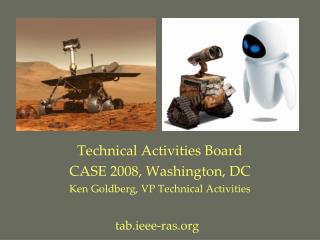  Specialized Activities Board CASE 2008, Washington, DC Ken Goldberg, VP Technical Activities 