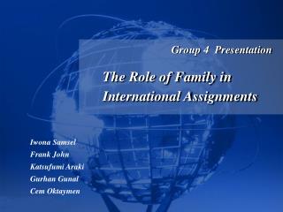  Bunch 4 Presentation The Role of Family in International Assignments 