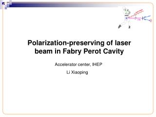  Polarization-protecting of laser shaft in Fabry Perot Cavity 