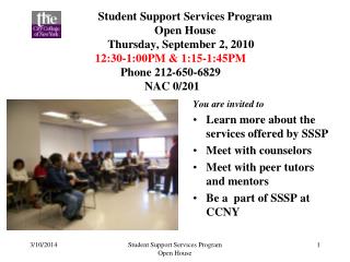  Understudy Support Services Program Open House Thursday, September 2, 2010 12:30-1:00PM 1:15-1:4 