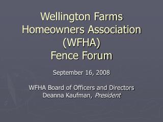  Wellington Farms Homeowners Association WFHA Fence Forum 
