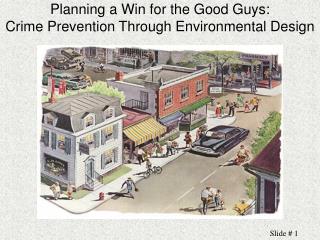  Arranging a Win for the Good Guys: Crime Prevention Through Environmental Design 