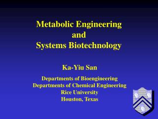 Divisions of Bioengineering Departments of Chemical Engineering Rice University Houston, Texas 