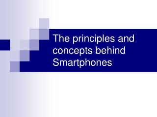  The standards and ideas driving Smartphones 