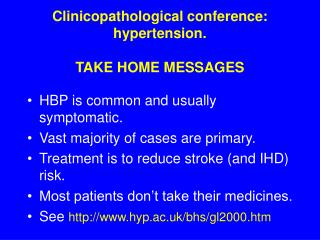  Clinicopathological gathering: hypertension. TAKE HOME MESSAGES 