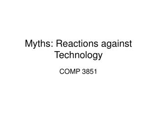  Myths: Reactions against Technology 