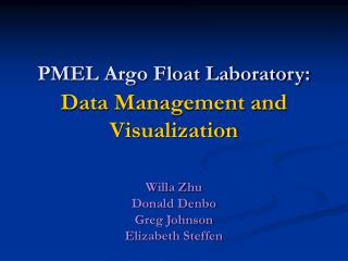  PMEL Argo Float Laboratory: Data Management and Visualization 