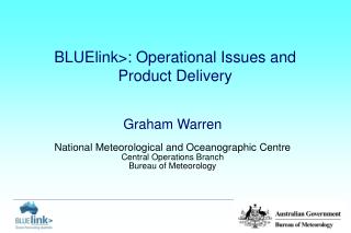  BLUElink: Operational Issues and Product Delivery 