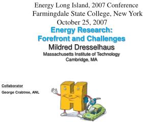  Vitality Research: Forefront and Challenges Mildred Dresselhaus Massachusetts Institute of Technology Cambridge, MA 