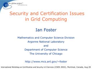  Security and Certification Issues in Grid Computing 
