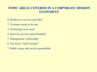  Theme AREAS COVERED IN A CORPORATE MISSION STATEMENT 