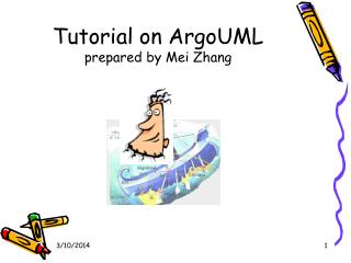  Instructional exercise on ArgoUML arranged by Mei Zhang 