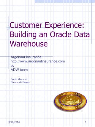 Client Experience: Building an Oracle Data Warehouse 