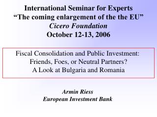  Monetary Consolidation and Public Investment: Friends, Foes, or Neutral Partners A Look at Bulgaria and Romania 