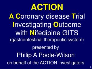  Activity A Coronary illness Trial Investigating Outcome with Nifedipine GITS gastrointestinal remedial framework 