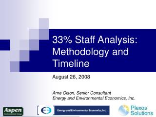  33 Staff Analysis: Methodology and Timeline 