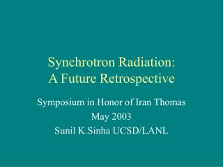  Synchrotron Radiation: A Future Retrospective 