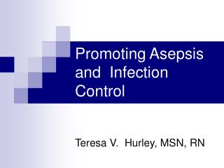  Advancing Asepsis and Infection Control 