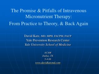  The Promise Pitfalls of Intravenous Micronutrient Therapy: From Practice to Theory, Back Again 