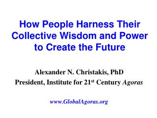  How People Harness Their Collective Wisdom and Power to Create the Future 