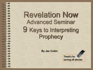  Disclosure Now Advanced Seminar 9 Keys to Interpreting Prophecy 
