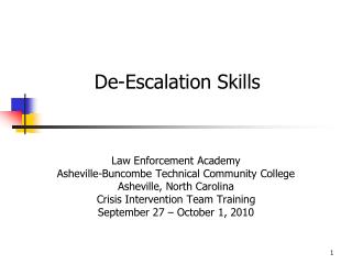  Law Enforcement Academy Asheville-Buncombe Technical Community College Asheville, North Carolina Crisis Intervention Te