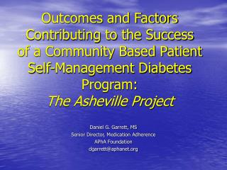 Results and Factors Contributing to the Success of a Community Based Patient Self-Management Diabetes Program: The Ash 