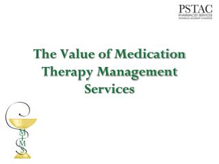  The Value of Medication Therapy Management Services 