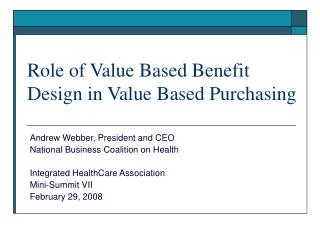  Part of Value Based Benefit Design in Value Based Purchasing 