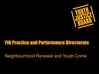  YJB Practice and Performance Directorate 