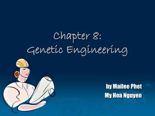  Section 8: Genetic Engineering 