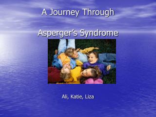  A Journey Through Asperger s Syndrome 