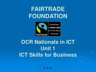  FAIRTRADE FOUNDATION OCR Nationals in ICT Unit 1 ICT ... 