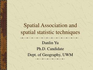  Spatial Association and spatial measurement methods 
