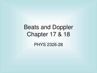  Beats and Doppler Chapter 17 18 