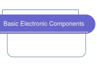  Fundamental Electronic Components 